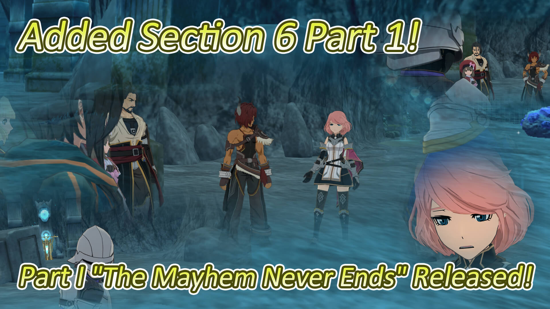 Updated Information (2.1.0): Section 6 Part 1 "The Mayhem Never Ends" Added! More…